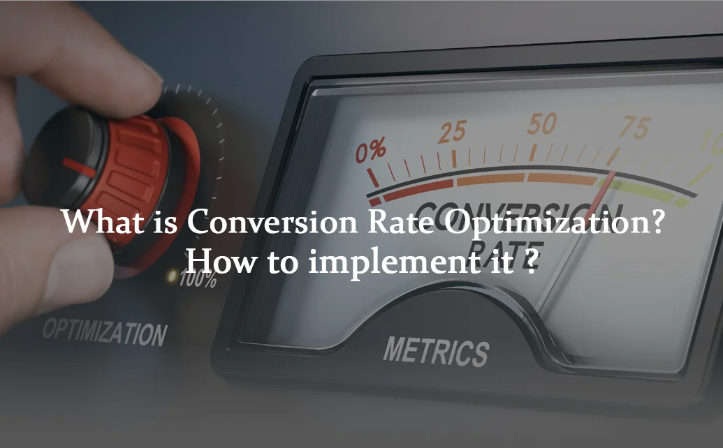 Conversion Rate Optimization