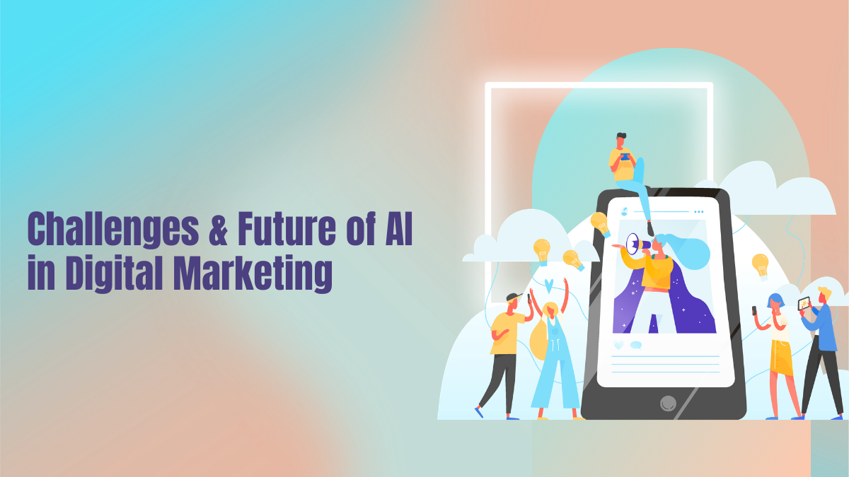 Challenges of AI in Digital Marketing