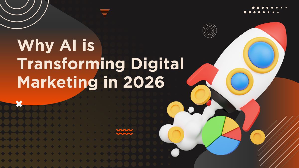 Why AI is Transforming Digital Marketing in 2026