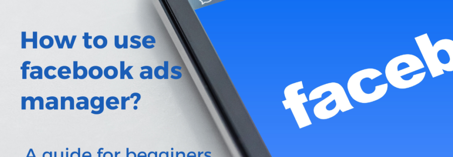 How to use Facebook Ads Manager | Digital IT Hub