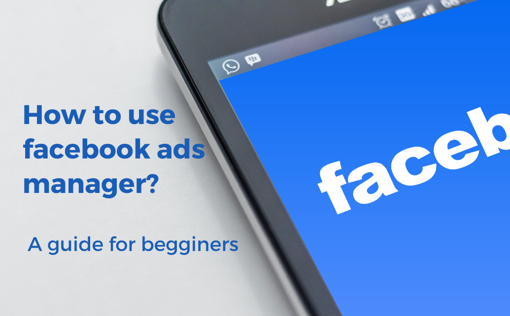 How to use Facebook Ads Manager | Digital IT Hub